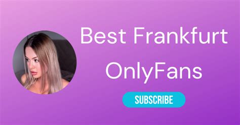 german onlyfans girls|Ten Best Frankfurt Only Fans Accounts to Follow in 2024